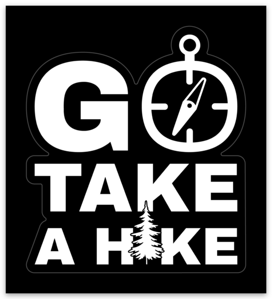 Go take a hike 3" kiss cut sticker.