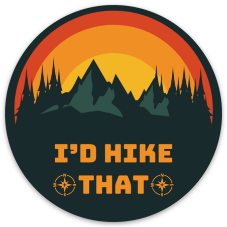 I&#39;d Hike That 3&quot; round sticker.