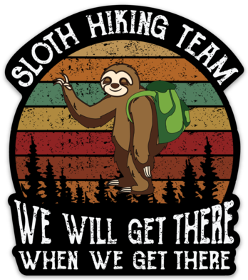 Sloth Hiking Team Magnet. Die Cut Sticker/ Magnet