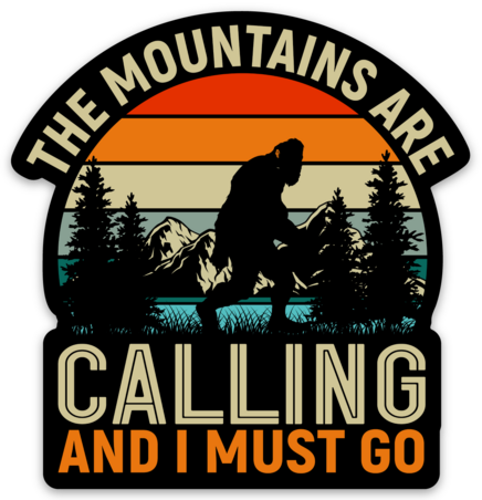 The Mountains Are Calling And I Must Go Sticker / Magnet